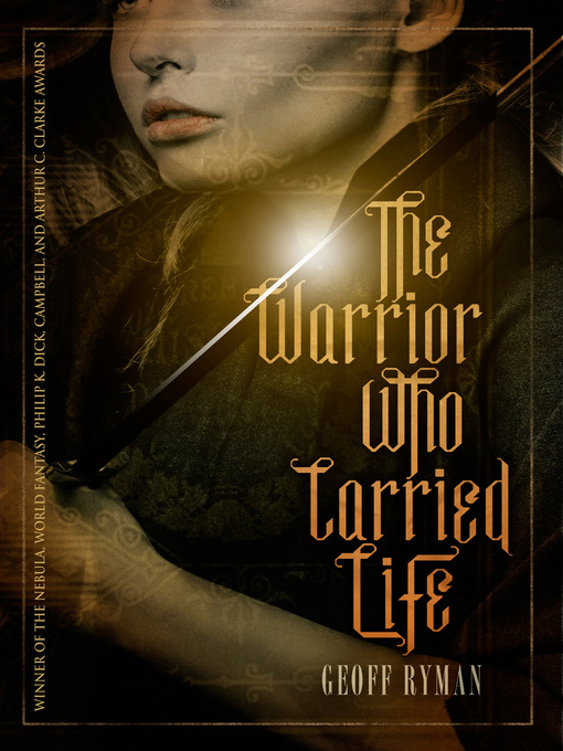 Détails du titre pour The Warrior Who Carried Life par Geoff Ryman - Disponible
